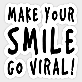 Make Your Smile Go Viral! Sticker